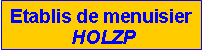 Zone de Texte: Etablis de menuisier              HOLZP
