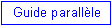 Zone de Texte:  Guide parall�le