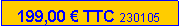 Zone de Texte: 199,00 � TTC 230105