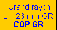 Zone de Texte:  Grand rayonL = 28 mm GRCOP GR