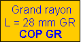 Zone de Texte:  Grand rayonL = 28 mm GRCOP GR