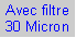 Zone de Texte: Avec filtre 30 Micron