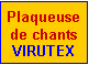 Zone de Texte: Plaqueuse de chants  VIRUTEX 