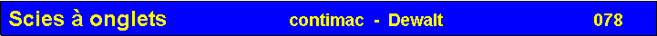 Zone de Texte: Scies � onglets                    contimac  -  Dewalt                                078 